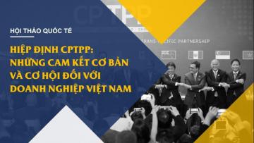 Bizlight tổ chức hội thảo - Hiệp định CPTPP: Những cam kết cơ bản và cơ hội đối với doanh nghiệp Việt Nam